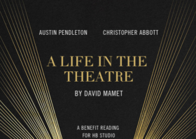 HB Studio Benefit- A Life In The Theatre