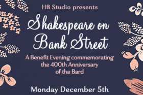 HB Studio Benefit- Shakespeare on Bank Street